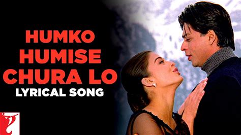 Unveiling the Heart-Stirring Lyrics of "Humko Humise Chura Lo": A Poetic Symphony