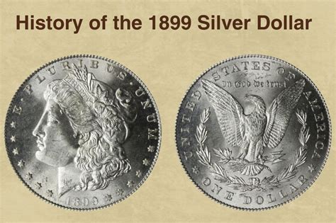 Unveiling the History and Significance of the 1899 Silver Dollar