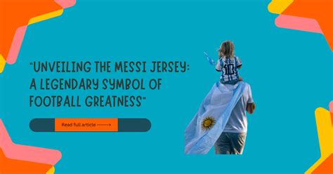 Unveiling the Legend's Iconic Jersey