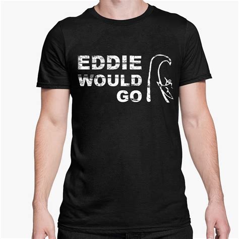 Unveiling the Magic of Eddie Would Go Shirts