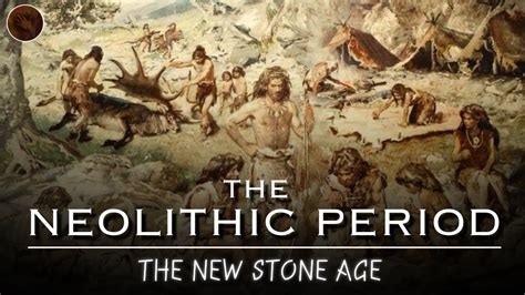 Unveiling the Mysteries of the Neolithic Era