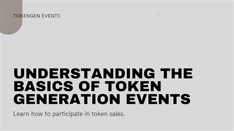 Unveiling the Potential: A Comprehensive Guide to Token Generation Events (TGEs)