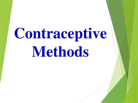 Unveiling the Power of Choice: A Comprehensive Guide to Contraceptive Methods with a Click-Worthy Contraceptive Methods PPT