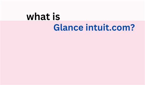 Unveiling the Power of Glance Intuit: A Comprehensive Guide