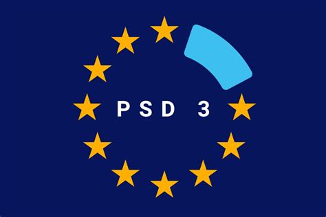 Unveiling the Power of PSD3: A Game-Changer for Businesses in the EU