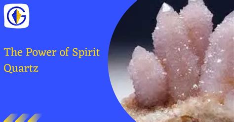 Unveiling the Power of Spiritual Quartz