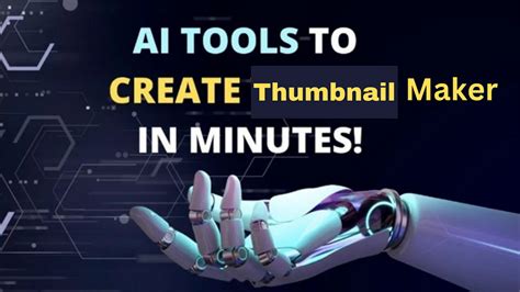 Unveiling the Power of Thumbnail Generator AI