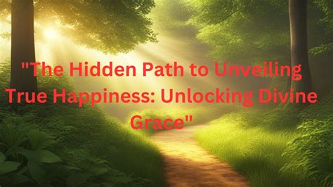 Unveiling the Secret Waterfall: A Path to Divine Grace