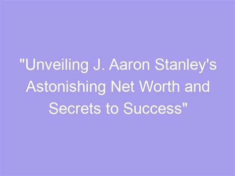 Unveiling the Secrets of Aaron Tai: A Comprehensive Guide to Success