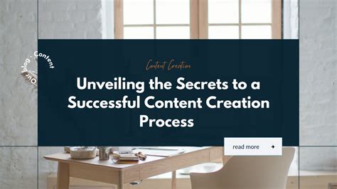 Unveiling the Secrets of Content Creation: A Comprehensive Guide to Master the Craft