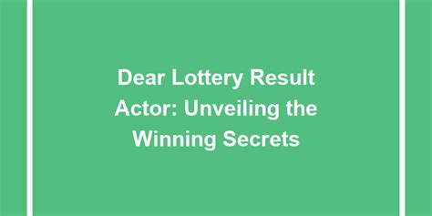 Unveiling the Secrets of Dear Lottery Morning: A Comprehensive Guide to Winning Strategies and Avoiding Common Pitfalls