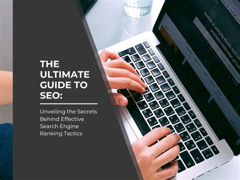 Unveiling the Secrets of Effective SEO: A Guide for Businesses