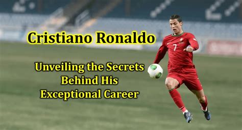 Unveiling the Secrets of the Coveted Ronaldo Kit: A Comprehensive Guide