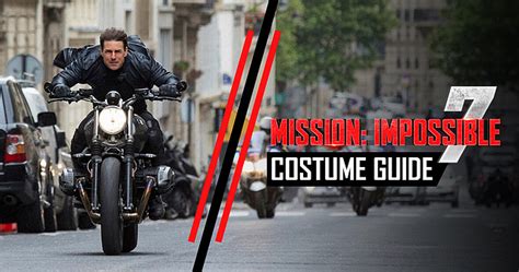 Unveiling the Secrets of the Mission Impossible Costume: A Guide to Achieving the Impossible