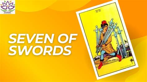 Unveiling the Seven of Swords: A Comprehensive Guide to Strategy, Deception, and Triumph