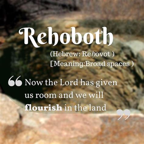 Unveiling the Significance of Rehoboth in the Bible: A Comprehensive Guide