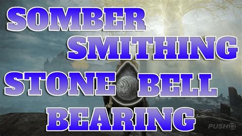 Unveiling the Smithing Stone 2 Bell Bearing