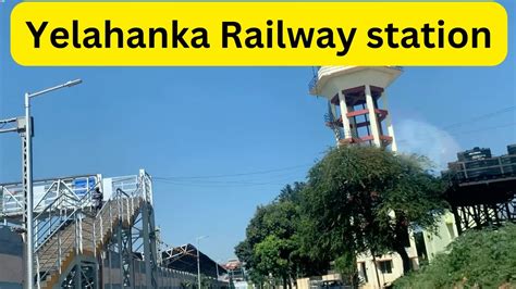 Unveiling the Strategically Important Yelahanka Railway Junction: A Commuter's Guide