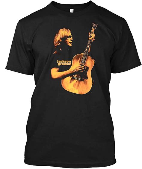 Unveiling the Timeless Appeal of Jackson Browne T-Shirts