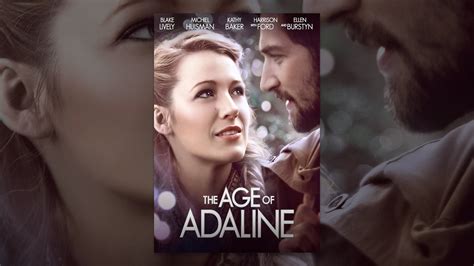 Unveiling the Timeless Tale of "The Age of Adaline"