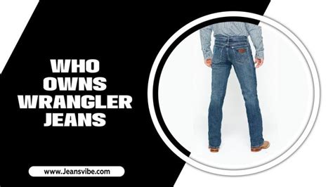 Unveiling the Wrangler Jeans Legacy