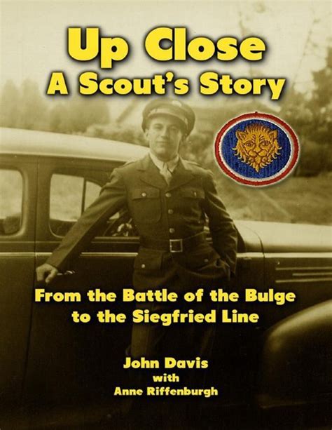 Up Close A Scout s Story From the Battle of the Bulge to the Siegfried Line PDF