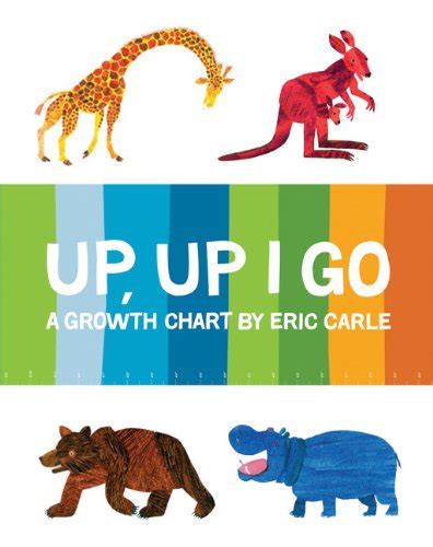 Up Up I Go A Growth Chart Eric Carle Reader