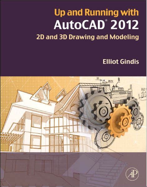 Up and Running with AutoCAD 2011 2D and 3D Drawing and Modeling Epub