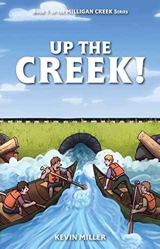 Up the Creek Milligan Creek Book 1