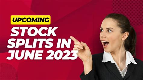 Upcoming Stock Splits: A Comprehensive Guide for Investors in 2023