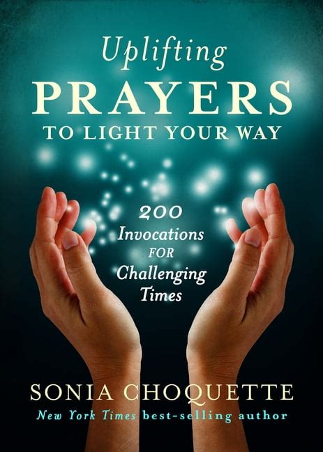 Uplifting Prayers to Light Your Way 200 Invocations for Challenging Times Reader