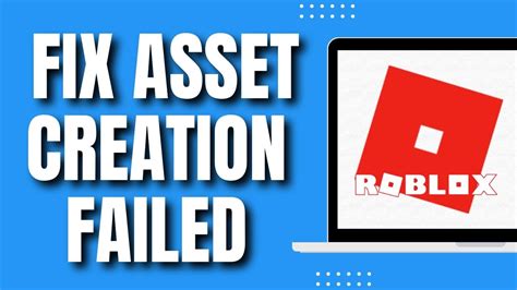 Uploaded Image Asset Creation Failed: Understanding the Causes and Resolving the Issue