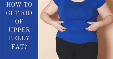 Upper Belly Buster: The Ultimate Guide to Ridding Yourself of That Pesky Pouch