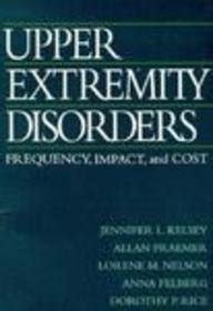 Upper Extremity Disorders Frequency, Impact, and Cost Doc