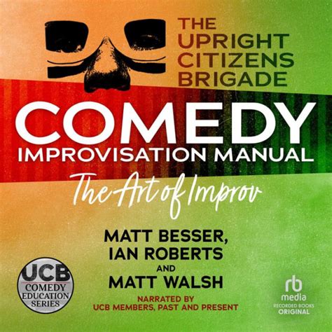 Upright Citizens Brigade Comedy Improvisation Manual Epub