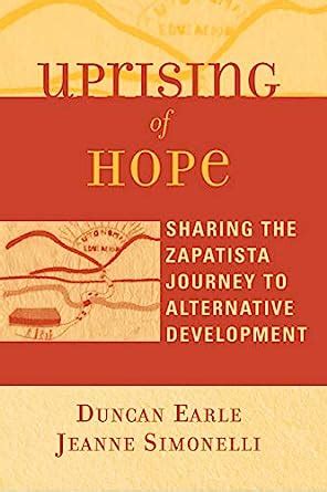 Uprising of Hope Sharing the Zapatista Journey to Alternative Development Epub
