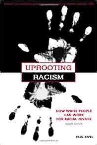 Uprooting Racism How White People Can Work for Racial Justice Doc