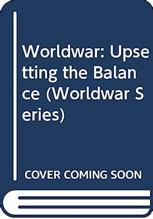 Upsetting the Balance Worldwar Series Volume 3 Kindle Editon