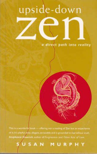 Upside Down Zen the Art of Accepting All Offers Reader