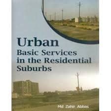 Urban Basic Services in the Residential Suburbs 1st Published Reader