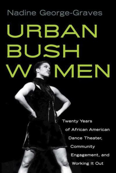 Urban Bush Women Twenty Years of African American Dance Theater Reader