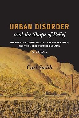 Urban Disorder and the Shape of Belief: The Great Chicago Fire Reader