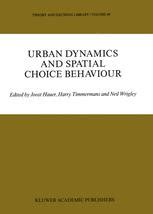 Urban Dynamics and Spatial Choice Behaviour Kindle Editon