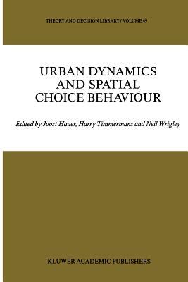 Urban Dynamics and Spatial Choice Behaviour Kindle Editon