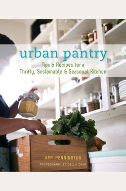 Urban Pantry Tips and Recipes for a Thrifty Sustainable and Seasonal Kitchen Doc