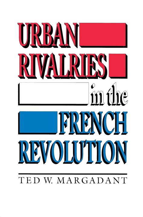 Urban Rivalries in the French Revolution Doc