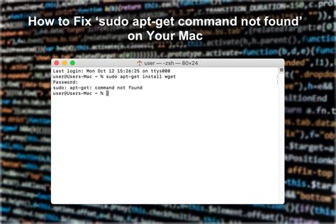 Urgent SOS for Mac Users: Troubleshooting "sudo apt-get Command Not Found" Headache