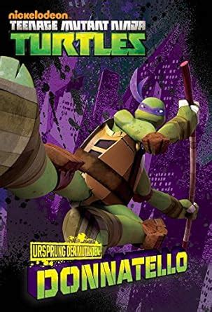 Ursprung der Mutanten Donatello Teenage Mutant Ninja Turtles German Edition
