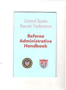 Us Soccer Referee Administrative Handbook Ebook Reader