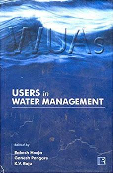 Users in Water Management The Andhra Model and its Replicability in India 1st Edition Reader